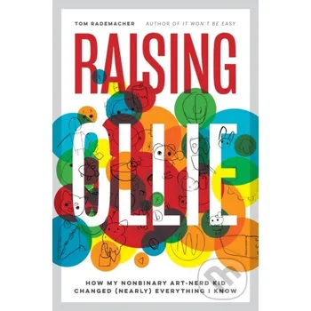 Raising Ollie - Tom Rademacher University of Minnesota