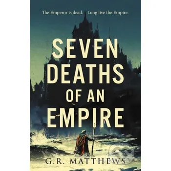 Seven Deaths of an Empire - G R Matthews Solaris