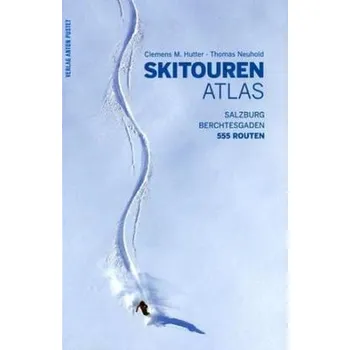 Cestování Skitourenatlas Salzburg - Berchtesgaden - Hutter, Clemens M.