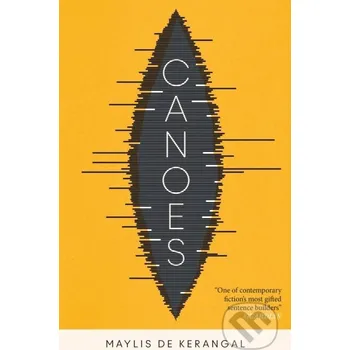 Beletrie pro dospělé Canoes - Maylis De Kerangal MacLehose Press