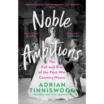 Noble Ambitions - Adrian Tinniswood Vintage