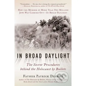 In Broad Daylight - Father Patrick Desbois