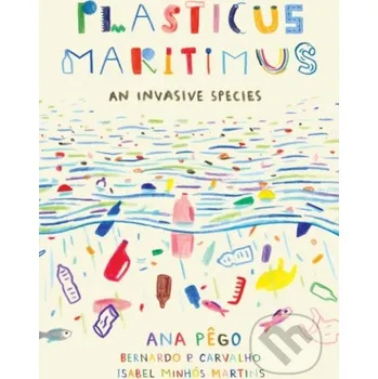 Beletrie pro dospělé Plasticus Maritimus - Ana Pego, Isabel Minhs Martins