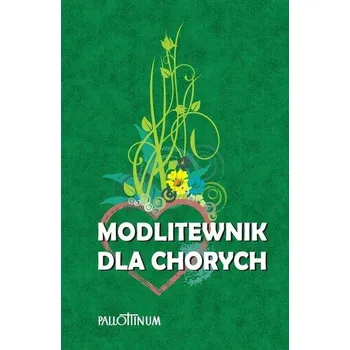 Modlitewnik dla chorych w.2 - praca zbiorowa