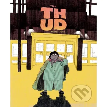 Komiks pro dospělé The Thud - Mikael Ross Fantagraphics