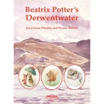 Beatrix Potter's Derwentwater - Whalley, Joyce Irene; Bartlett, Wynne