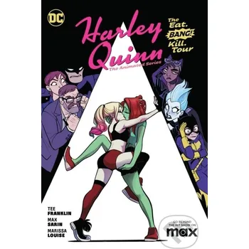 Komiks pro dospělé Harley Quinn: The Animated Series Volume 1: The Eat. Bang! Kill. Tour - Max Sarin, Tee Franklin DC Comics