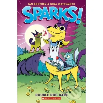 Učebnice Double Dog Dare: A Graphic Novel (Sparks! #2) - Ian Boothby Scholastic