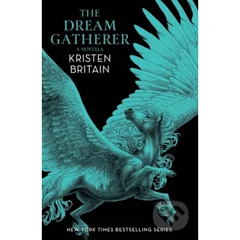 The Dream Gatherer - Kristen Britain Gollancz