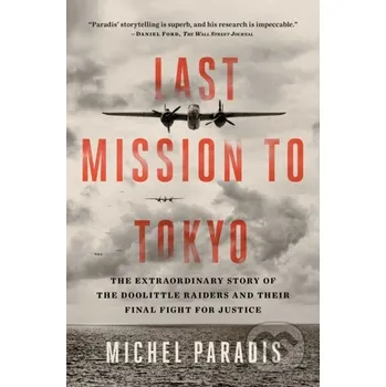 Populárně naučná literatura pro dospělé Last Mission to Tokyo - Michel Paradis Simon & Schuster