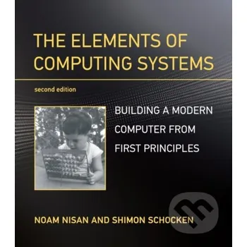 The Elements of Computing Systems - Noam Nisan, Shimon Schocken MIT Press