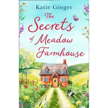 The Secrets of Meadow Farmhouse - Katie Ginger HQ