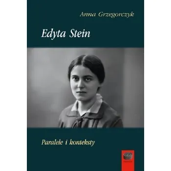 Literární biografie Edyta Stein Paralele i konteksty - Anna Grzegorczyk