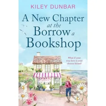 A New Chapter at the Borrow a Bookshop - Kiley Dunbar Canelo