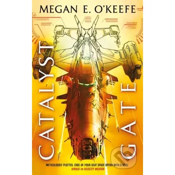 Beletrie pro dospělé Catalyst Gate - Megan E. O'Keefe Orbit