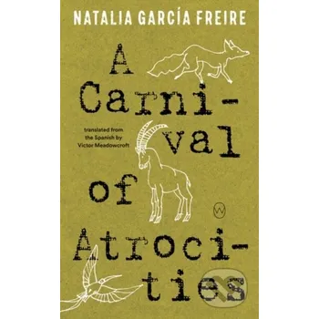 A Carnival of Atrocities - Natalia Garcia Freire