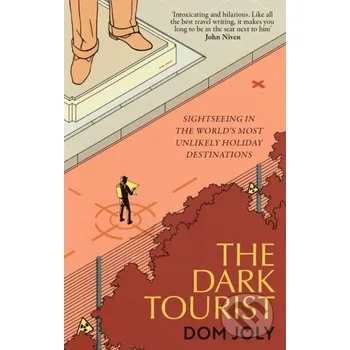 The Dark Tourist - Dom Joly Robinson