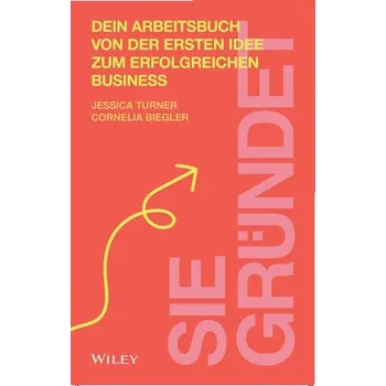 Sie gründet - Turner, Jessica N.