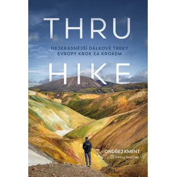 THRU-HIKE: Nejkrásnější dálkové treky…