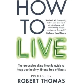 Cizojazyčná kniha How to Live - Thomas, Professor Robert