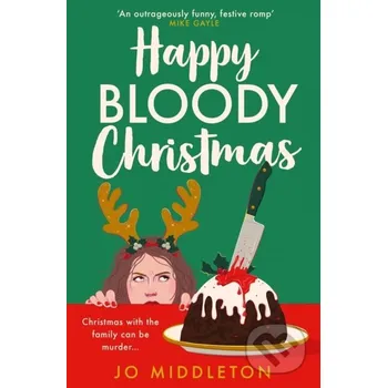 Happy Bloody Christmas - Jo Middleton Avon