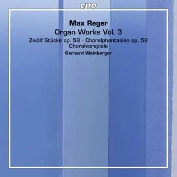 Zahraniční hudba 2SACD Max Reger: Organ Works Vol. 3 2016 SACD
