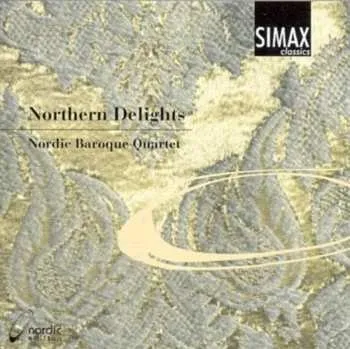 Zahraniční hudba CD Nordic Baroque Quartet: Northern Delights 2006