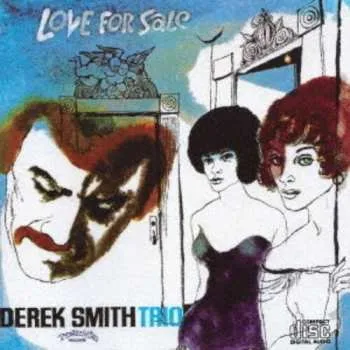 Zahraniční hudba CD Derek Smith Trio: Love For Sale 2024