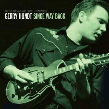 Zahraniční hudba CD Gerry Hundt: Since Way Back 2007