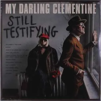 Zahraniční hudba LP My Darling Clementine: Still Testifying LTD 2017 Limited To 300 Copies Vinyl