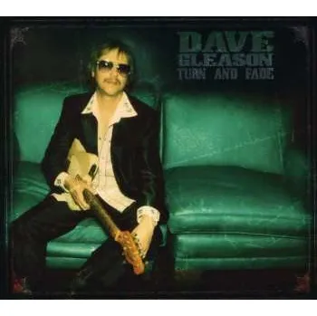 Zahraniční hudba CD Dave Gleason: Turn And Fade 2010