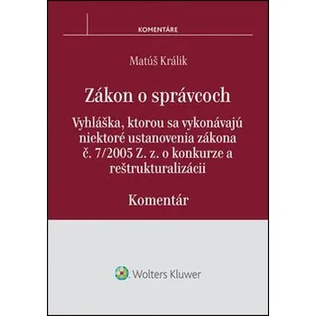 Zákon o správcoch - Matúš Králik