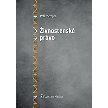 Živnostenské právo - Peter Strapáč