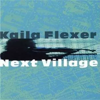 Zahraniční hudba CD Kaila Flexer: Next Village 2017