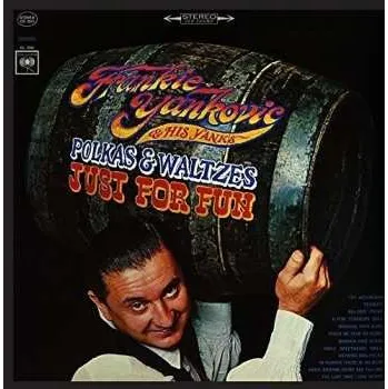 Hudba CD Frankie Yankovic And His Yanks: Polkas & Waltzes: Just For Fun 2016