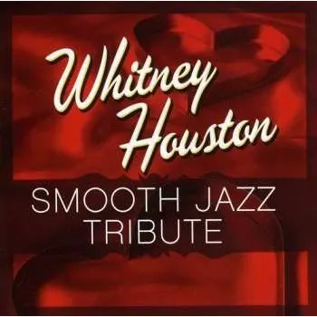 Zahraniční hudba CD Various: Smooth Jazz Tribute To Whitney Houston 2017
