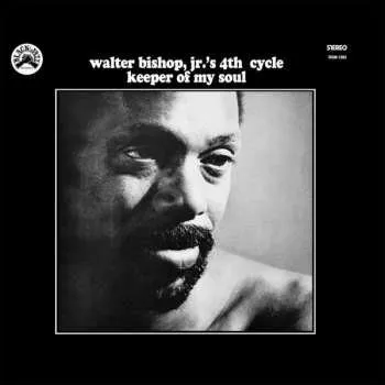 Zahraniční hudba LP Walter Bishop, Jr.'s 4th Cycle: Keeper Of My Soul 2021 Reissue Remastered Vinyl