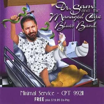 Zahraniční hudba CD Dr. Sam & The Managed Care Blues Band: Minimal Service 2001