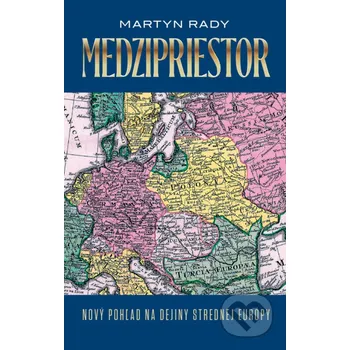 Kniha Medzipriestor - Martyn Rady Slovart