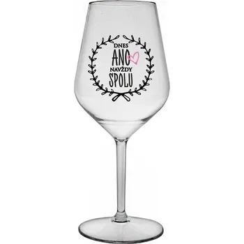 Sklenice DNES ANO, NAVŽDY SPOLU - čirá nerozbitná sklenice na víno 470 ml