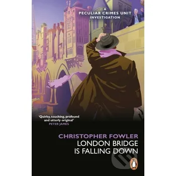 Beletrie pro dospělé Bryant & May - London Bridge is Falling Down - Christopher Fowler Transworld