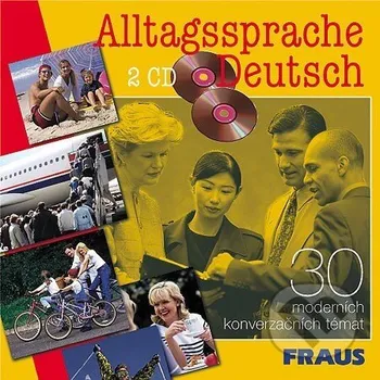 Cizí jazyk Alltagssprache Deutsch CD - Fraus Fraus