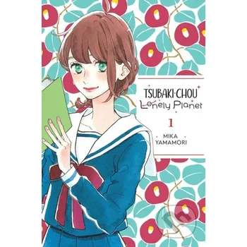 Tsubaki-chou Lonely Planet, Vol. 1 - Lys Blakeslee, Taylor Engel, Mika Yamamori Yen Press