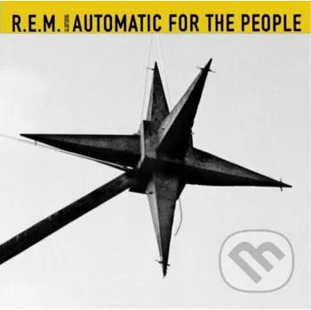 Hudba R.E.M.: Automatic For The People (25th Anniversary Edition) - R.E.M. Universal Music