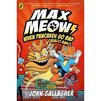 Beletrie pro dospělé Max Meow Book 6: When Pancakes Go Bad (Really Bad!) - John Gallagher