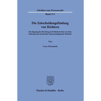 Die Entscheidungsfindung von Richtern - Warmuth, Cara
