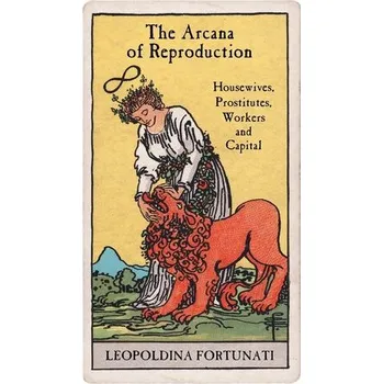 The Arcana of Reproduction - Fortunati, Leopoldina