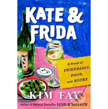 Kate & Frida - Kim Fay Penguin Putnam Inc