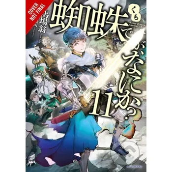 So I'm a Spider, So What?, Vol. 11 (light novel) (OKINA BABA)(Brožovaná)