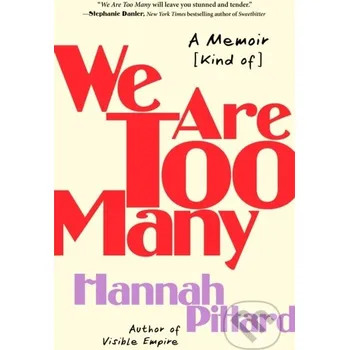 Literární biografie We Are Too Many - Hannah Pittard